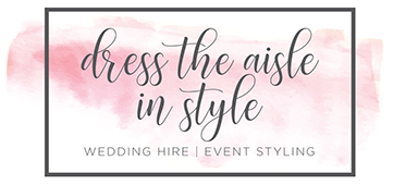 Inspirational Venue Styling and Wedding Decoration Hire Dress The Aisle In Style